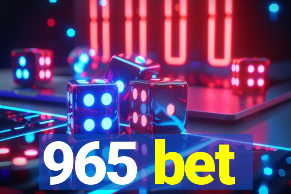 965 bet